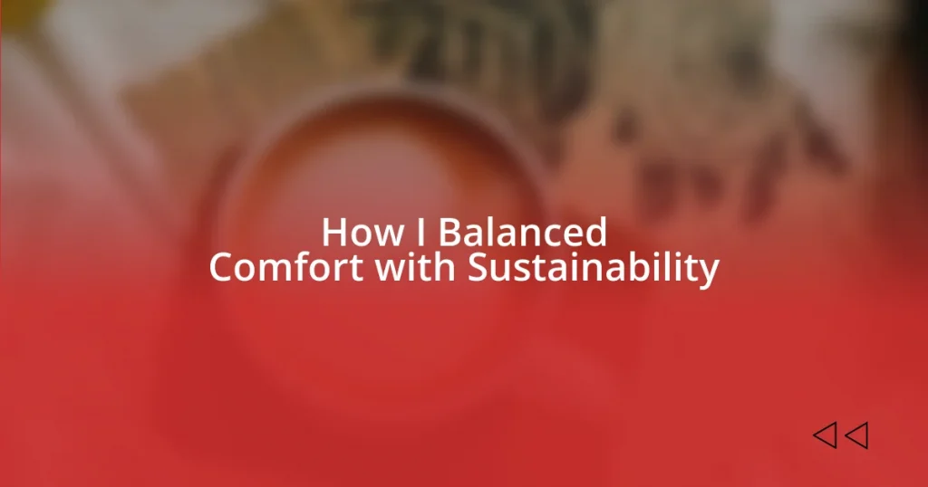 How I Balanced Comfort with Sustainability