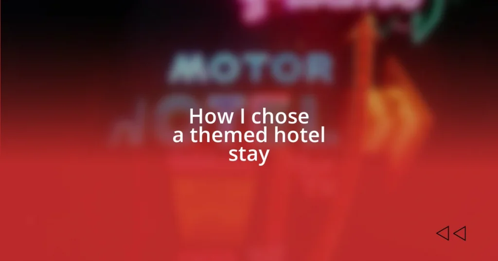 How I chose a themed hotel stay