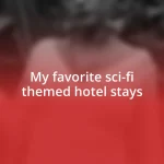 My favorite sci-fi themed hotel stays