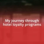 My journey through hotel loyalty programs