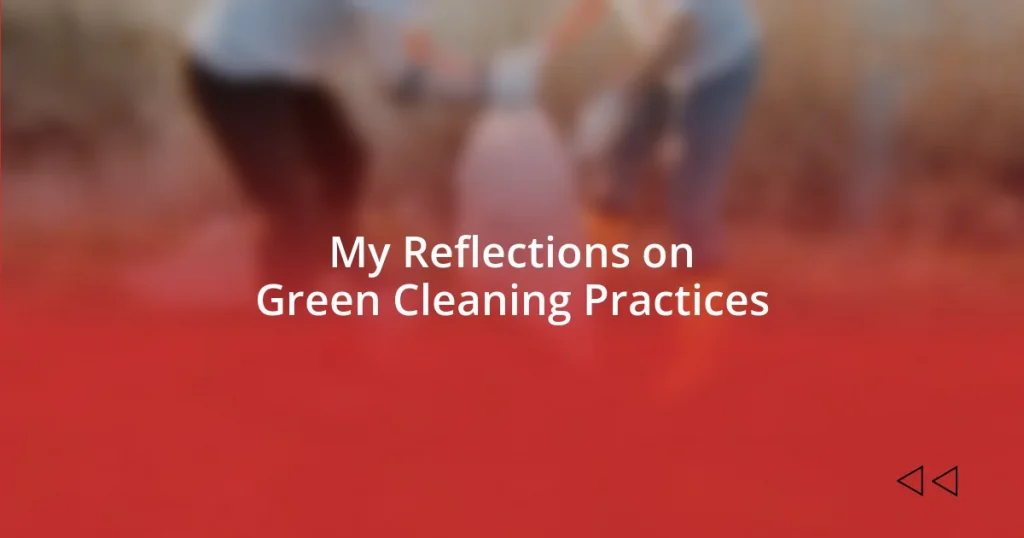 My Reflections on Green Cleaning Practices