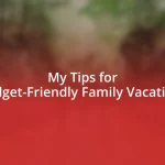 My Tips for Budget-Friendly Family Vacations