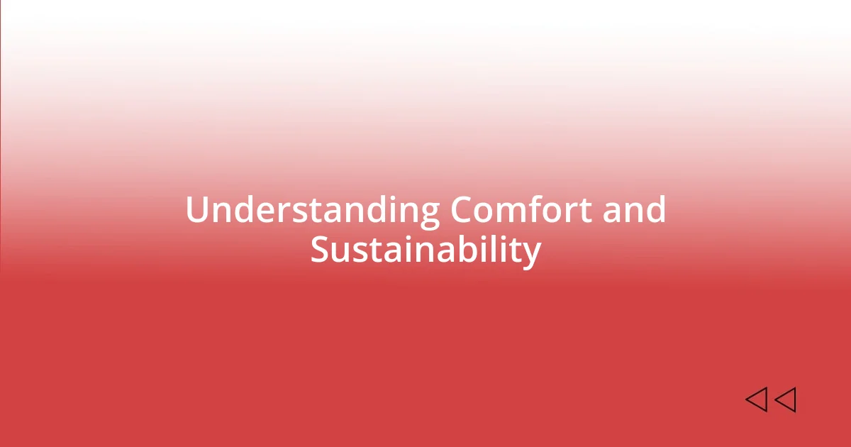 Understanding Comfort and Sustainability