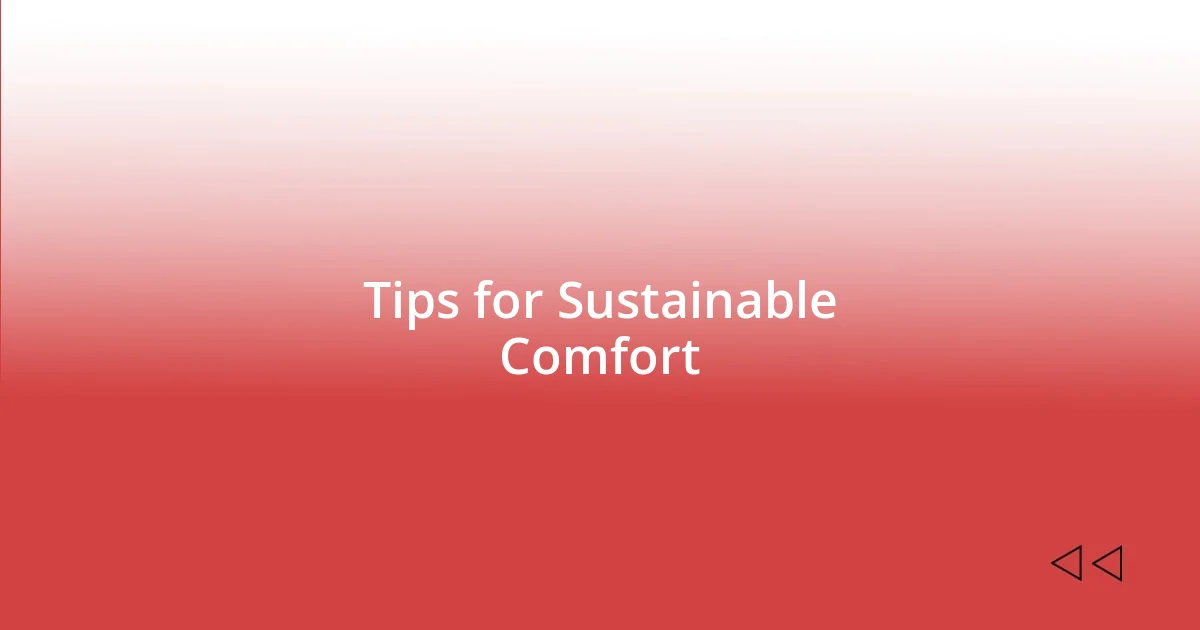 Tips for Sustainable Comfort