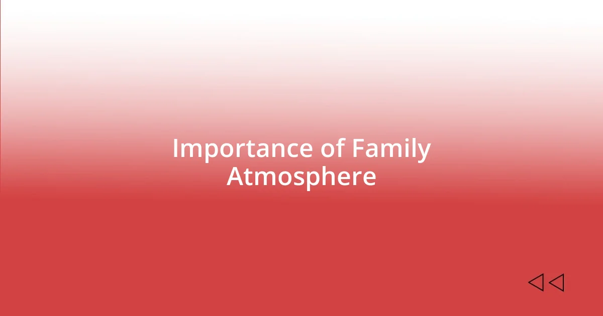 Importance of Family Atmosphere