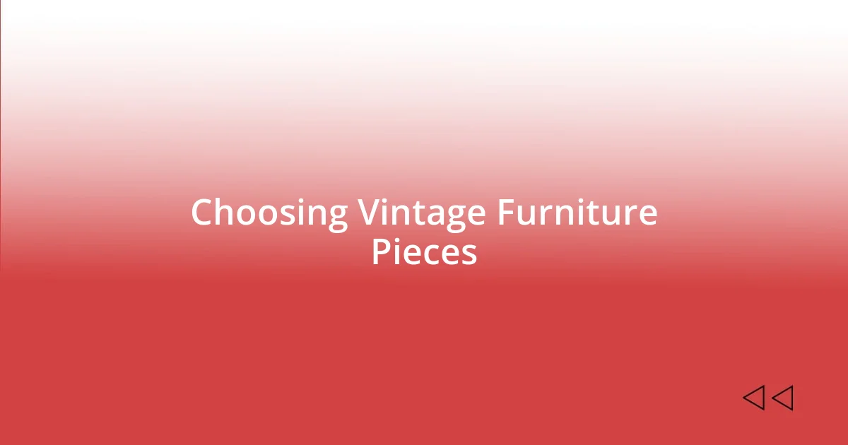 Choosing Vintage Furniture Pieces