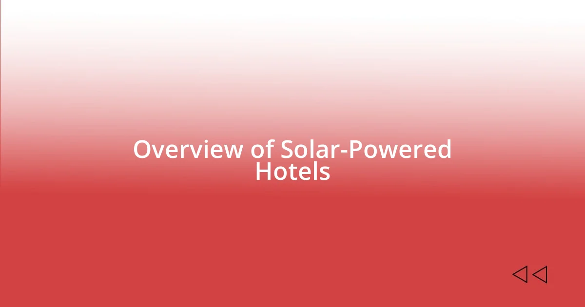 Overview of Solar-Powered Hotels