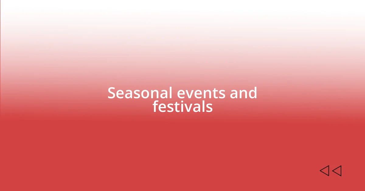 Seasonal events and festivals