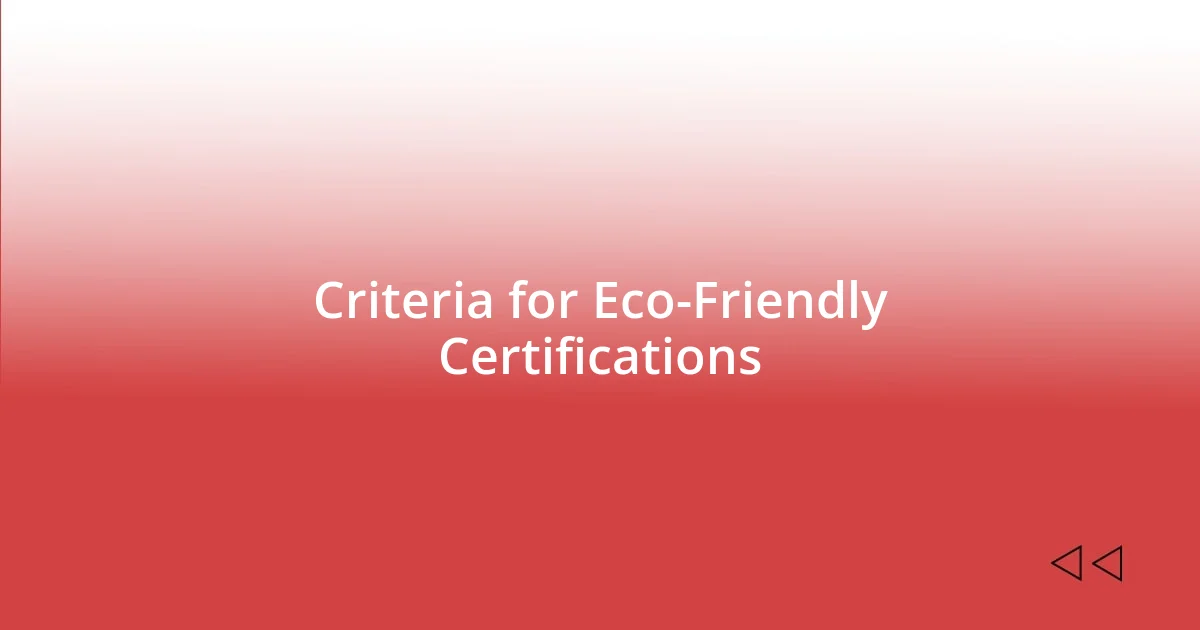 Criteria for Eco-Friendly Certifications