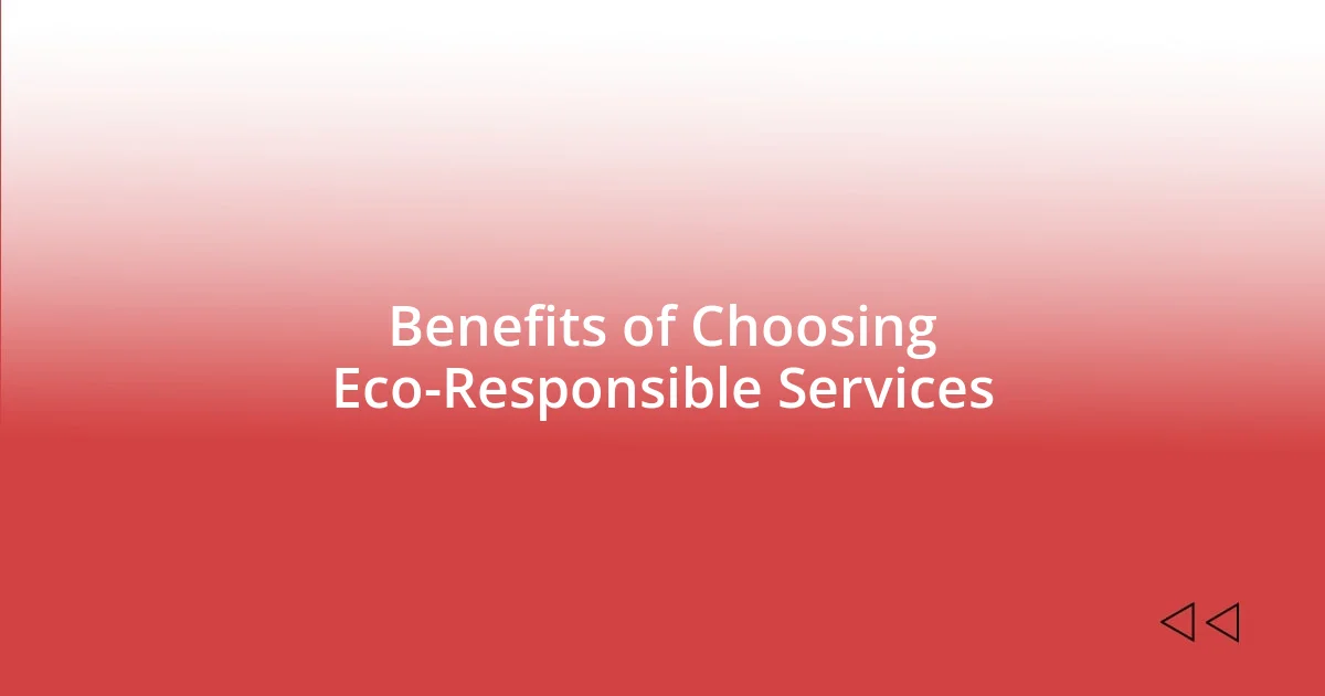 Benefits of Choosing Eco-Responsible Services