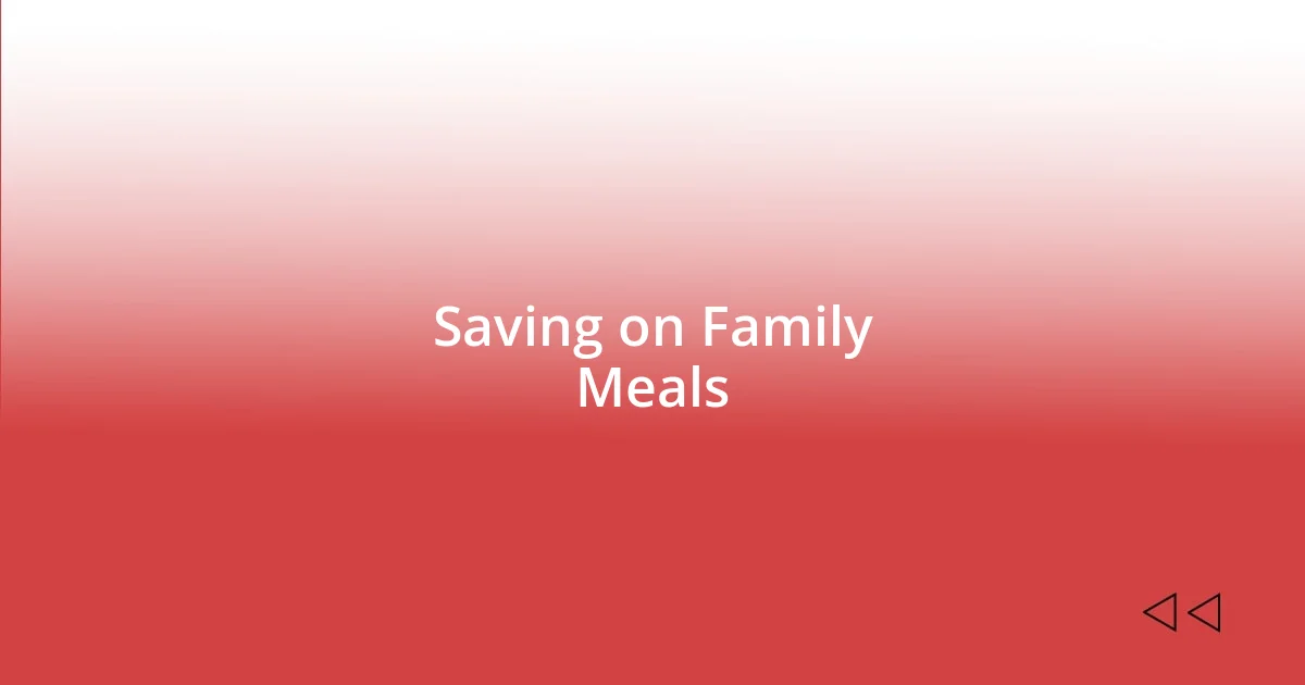 Saving on Family Meals