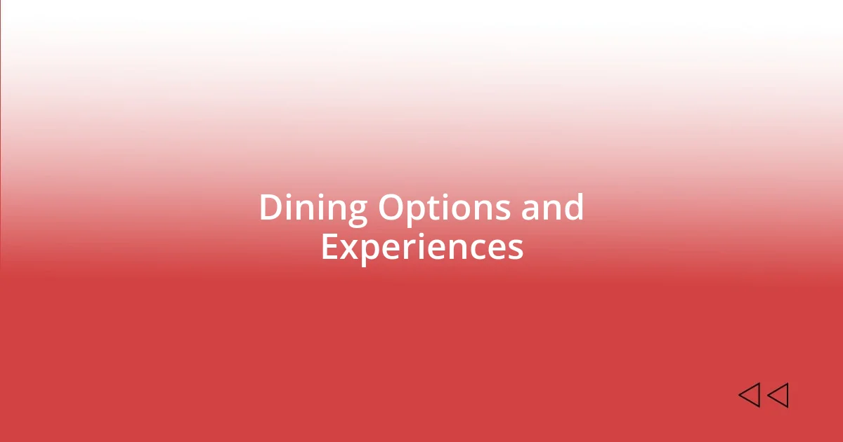 Dining Options and Experiences