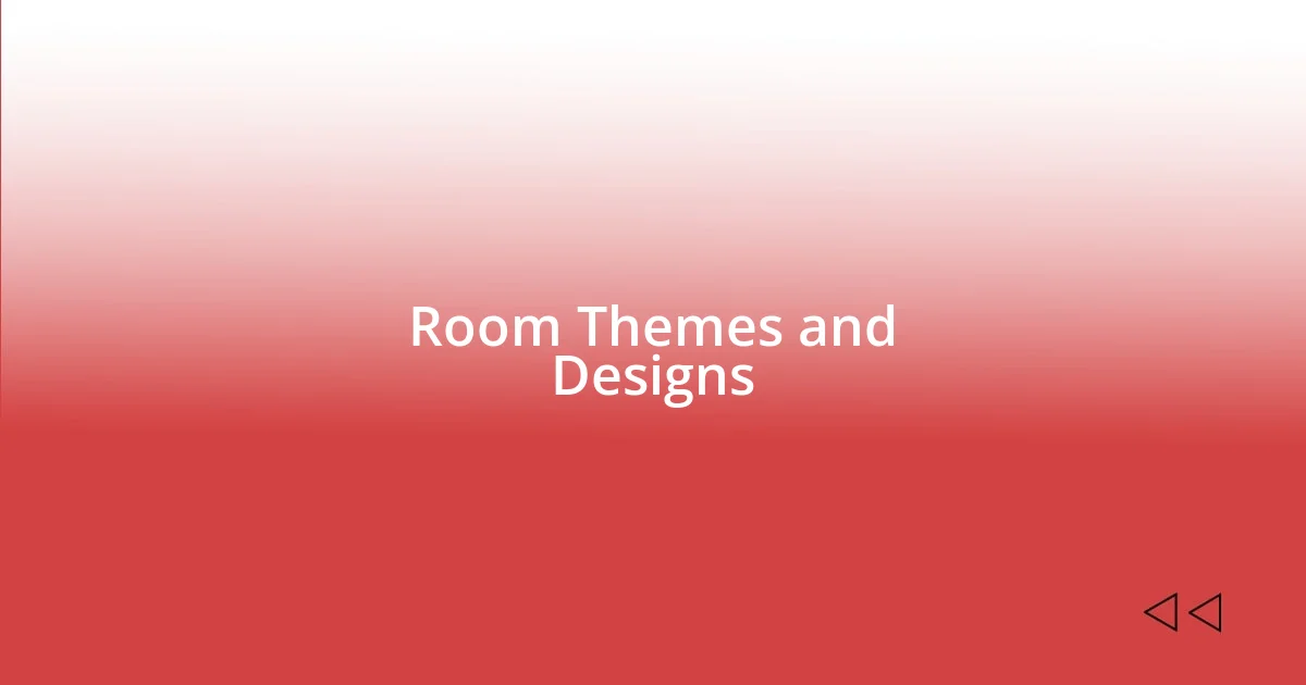 Room Themes and Designs