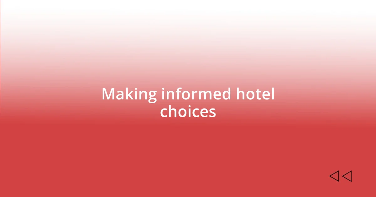 Making informed hotel choices