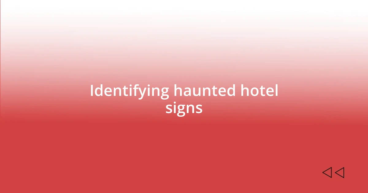 Identifying haunted hotel signs