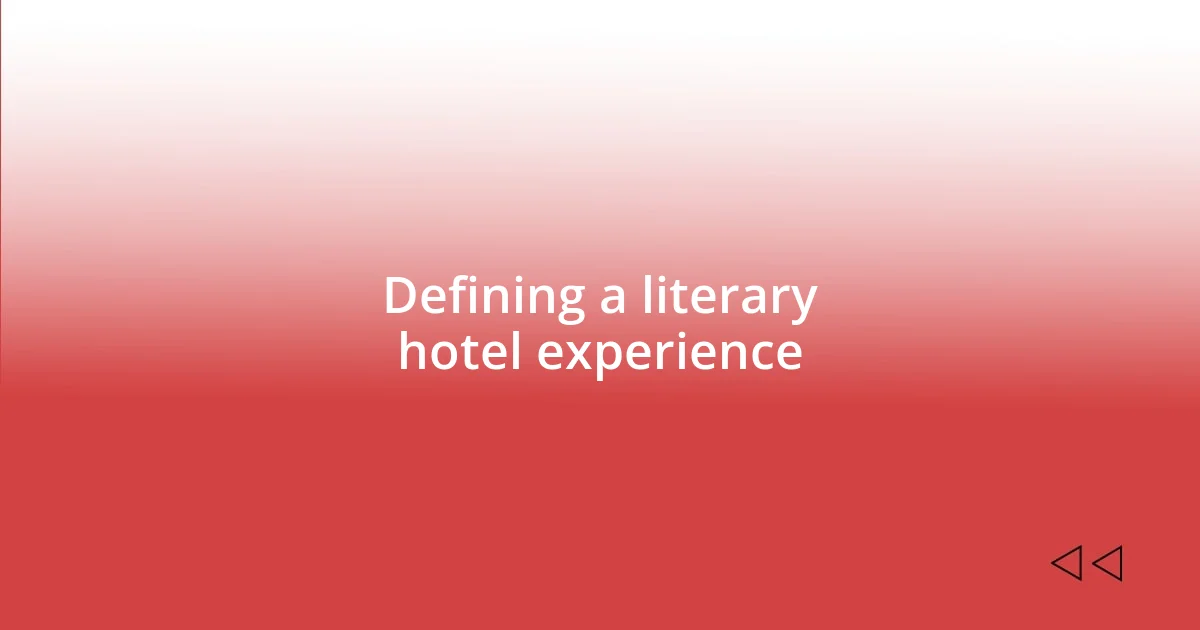 Defining a literary hotel experience